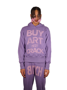 LAVENDER BUY ART NOT CRACK HOODIE